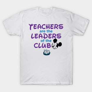 Teachers are the Leaders T-Shirt